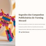 1 Segredos das Campanhas Publicitarias do Turning Mecard